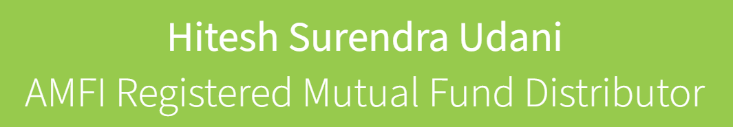 Hitesh Udani – AMFI-Registered Mutual Fund Distributor